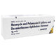 Neomycin Sulfate and Polymyxin B Sulfate and Dexamethasone Ophthalmic Ointment 3.5 Tube (RX)